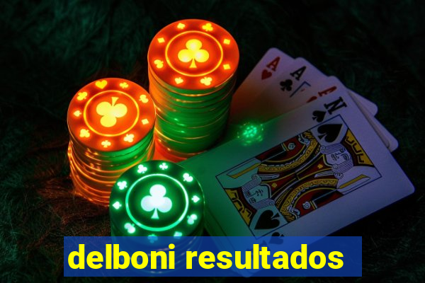 delboni resultados